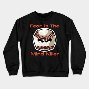 Fear Is The Mind KIller - Baseball Crewneck Sweatshirt